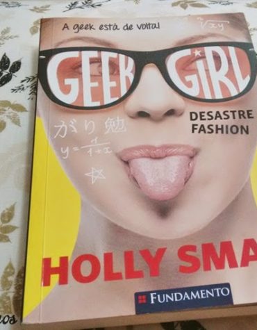 [Resenha] – Geek Girl: Desastre fashion