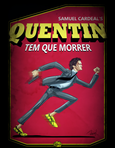 [Campanha] – Quentin tem que morrer, por Samuel Cardeal